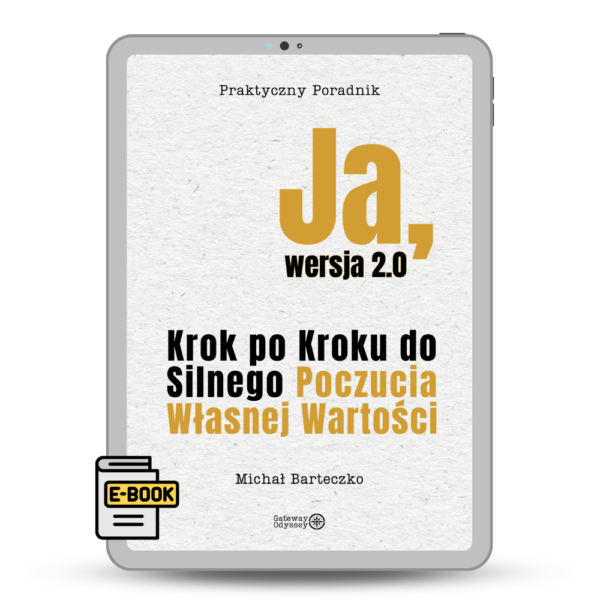 Ja, wersja 2.0 Krok po Kroku do Silnego Poczucia własnej Wartości
